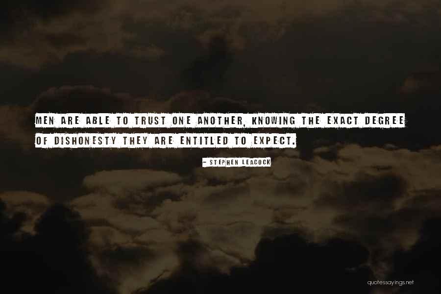 Dishonesty And Trust Quotes By Stephen Leacock Dishonesty And Trust Quotes By Stephen Leacock