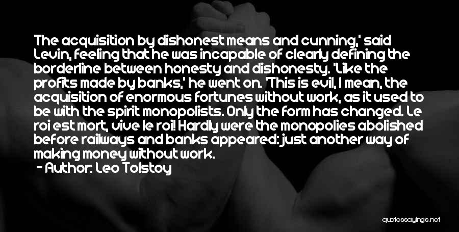 Dishonesty At Work Quotes By Leo Tolstoy