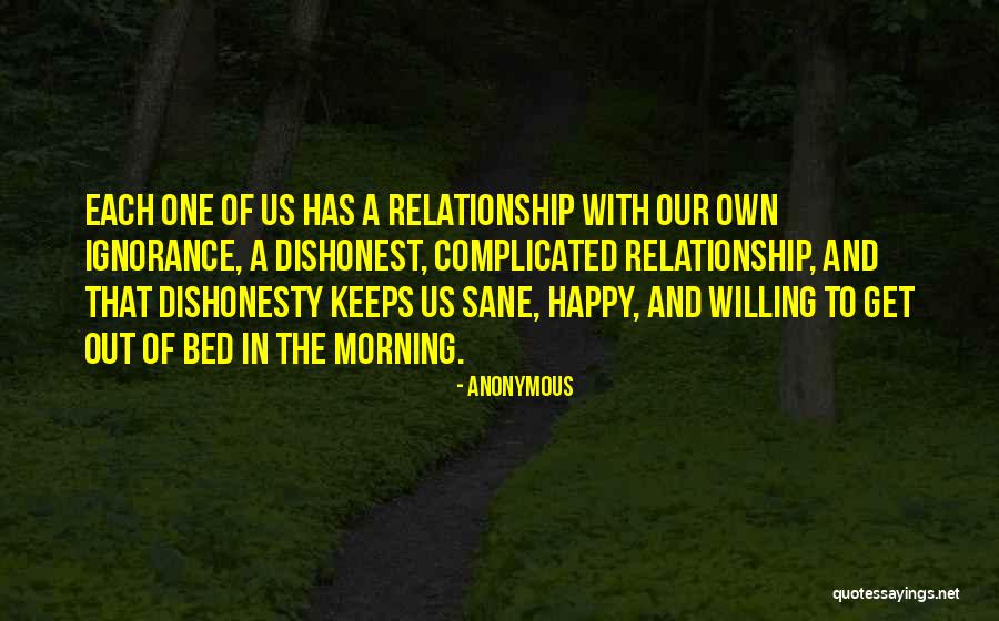 Dishonesty In A Relationship Quotes By Anonymous Dishonesty In A Relationship Quotes By Anonymous