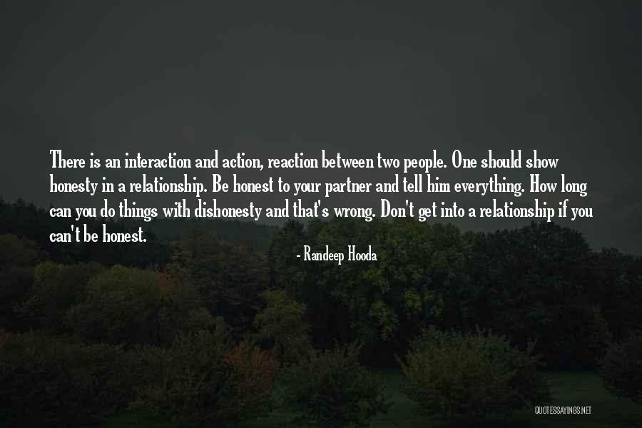Dishonesty In A Relationship Quotes By Randeep Hooda Dishonesty In A Relationship Quotes By Randeep Hooda