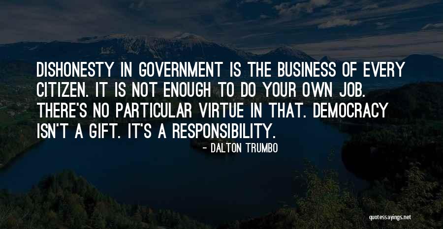 Dishonesty In Business Quotes By Dalton Trumbo Dishonesty In Business Quotes By Dalton Trumbo