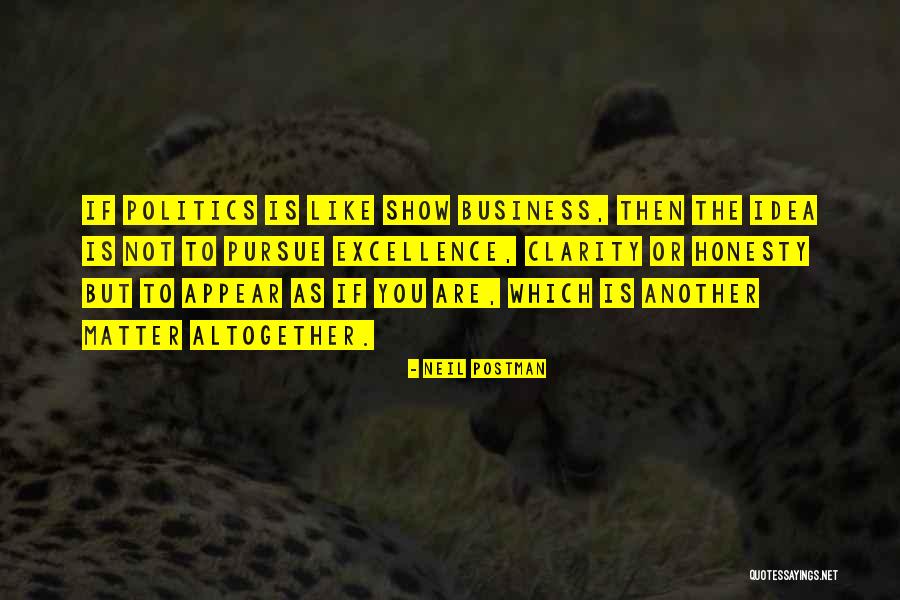 Dishonesty In Business Quotes By Neil Postman Dishonesty In Business Quotes By Neil Postman