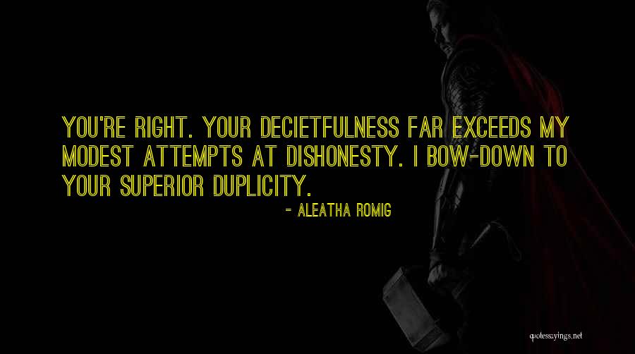 Dishonesty Quotes By Aleatha Romig