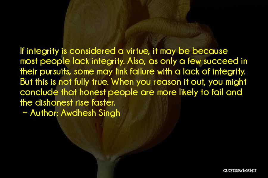 Dishonesty Quotes By Awdhesh Singh