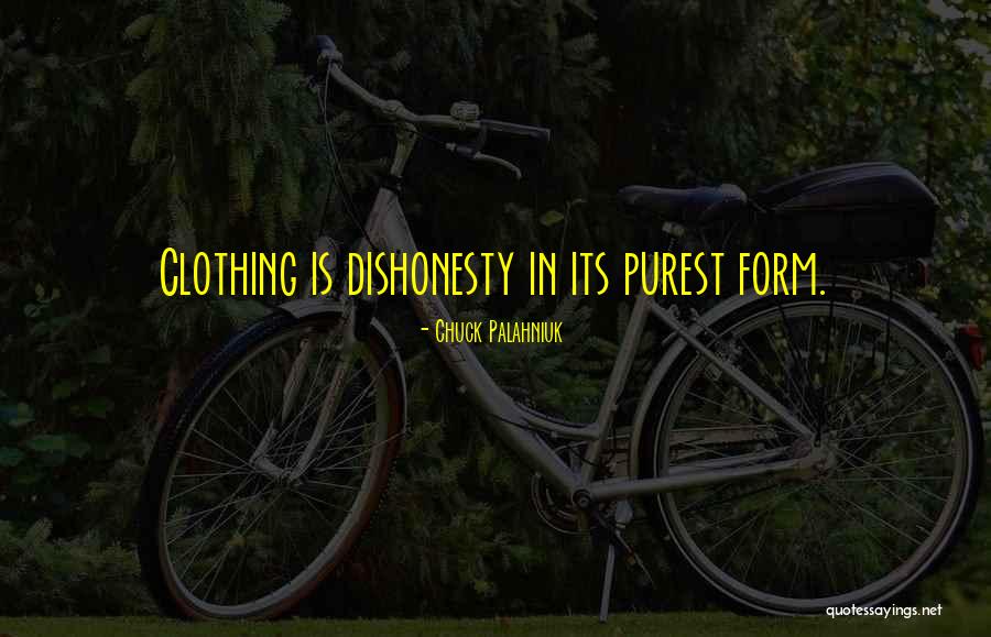 Dishonesty Quotes By Chuck Palahniuk