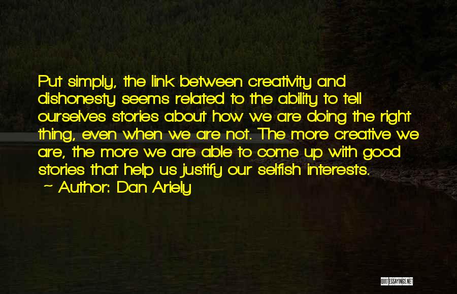 Dishonesty Quotes By Dan Ariely