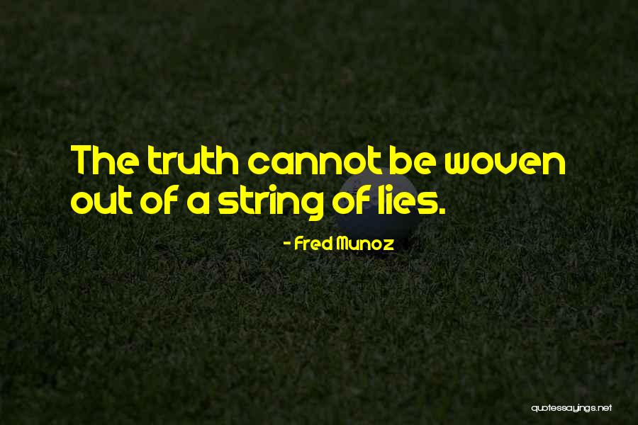 Dishonesty Quotes By Fred Munoz