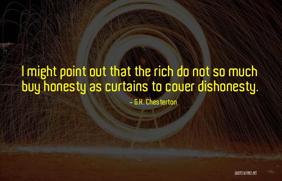 Dishonesty Quotes By G.K. Chesterton