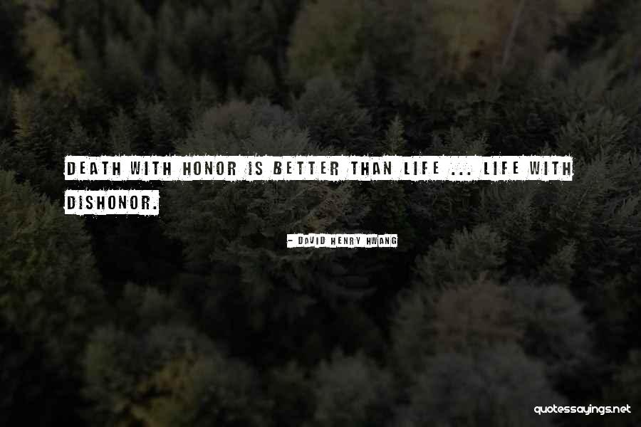 Dishonor Quotes By David Henry Hwang