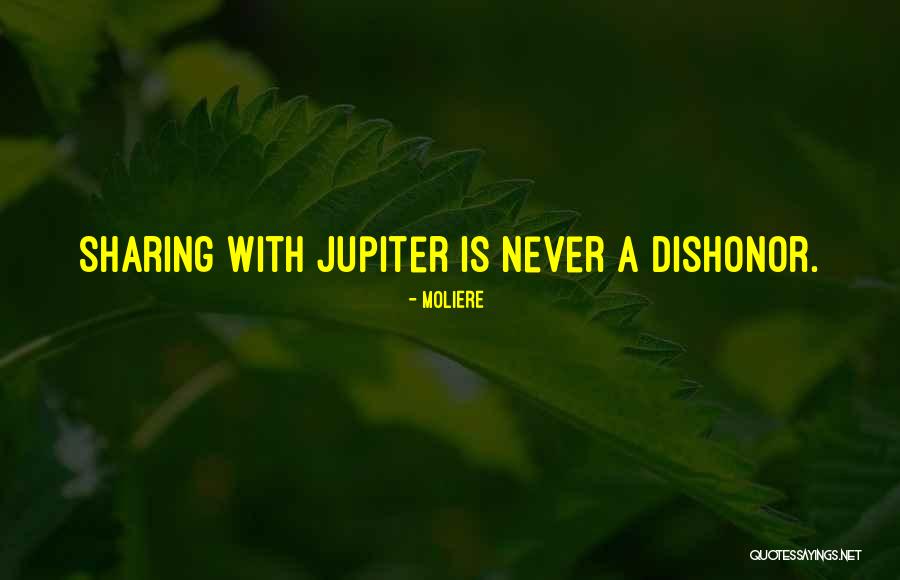 Dishonor Quotes By Moliere
