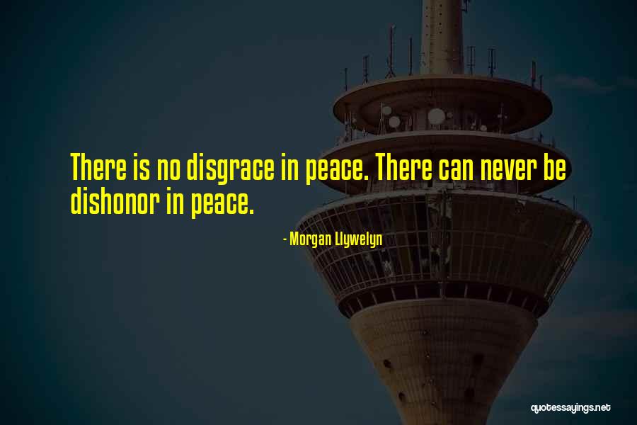 Dishonor Quotes By Morgan Llywelyn