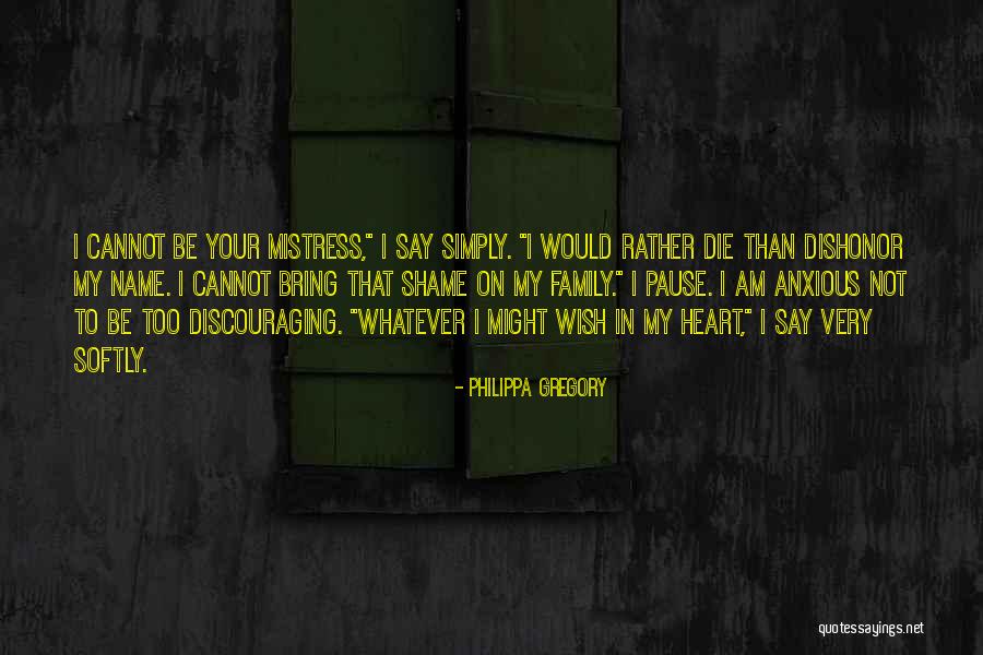 Dishonor Quotes By Philippa Gregory