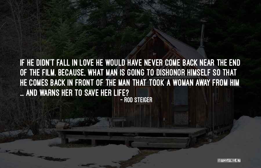 Dishonor Quotes By Rod Steiger