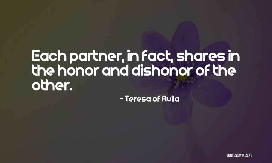 Dishonor Quotes By Teresa Of Avila