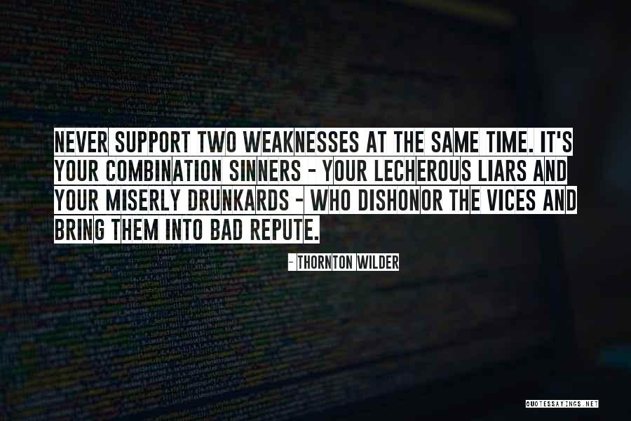 Dishonor Quotes By Thornton Wilder