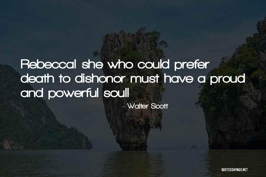 Dishonor Quotes By Walter Scott