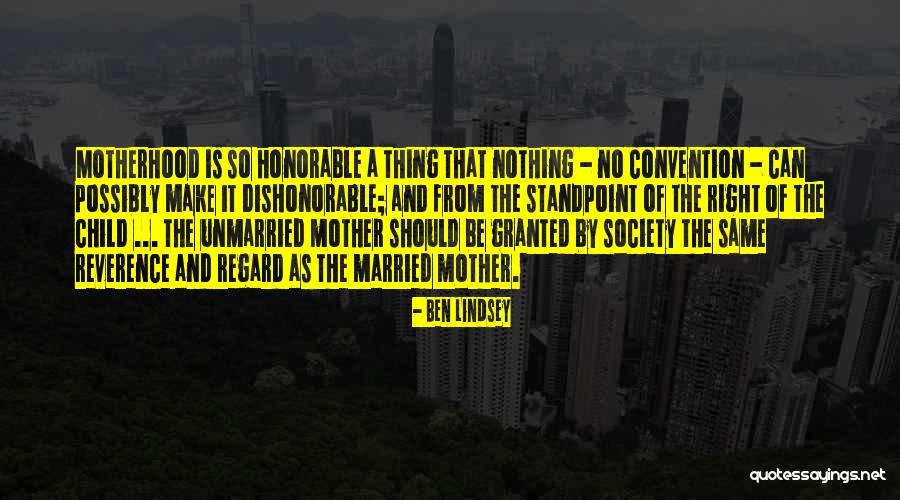 Dishonorable Quotes By Ben Lindsey Dishonorable Quotes By Ben Lindsey