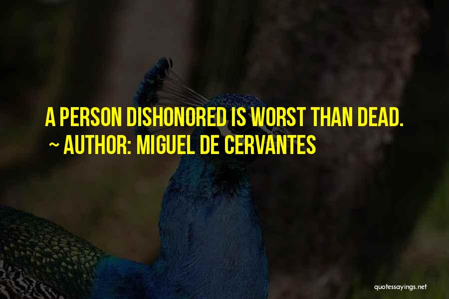 Dishonored 2 Quotes By Miguel De Cervantes