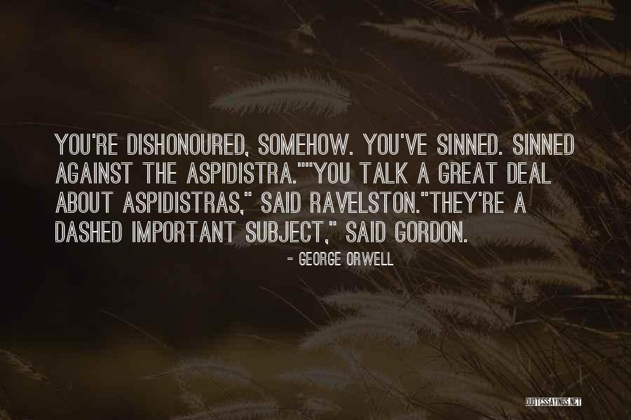 Dishonoured Quotes By George Orwell