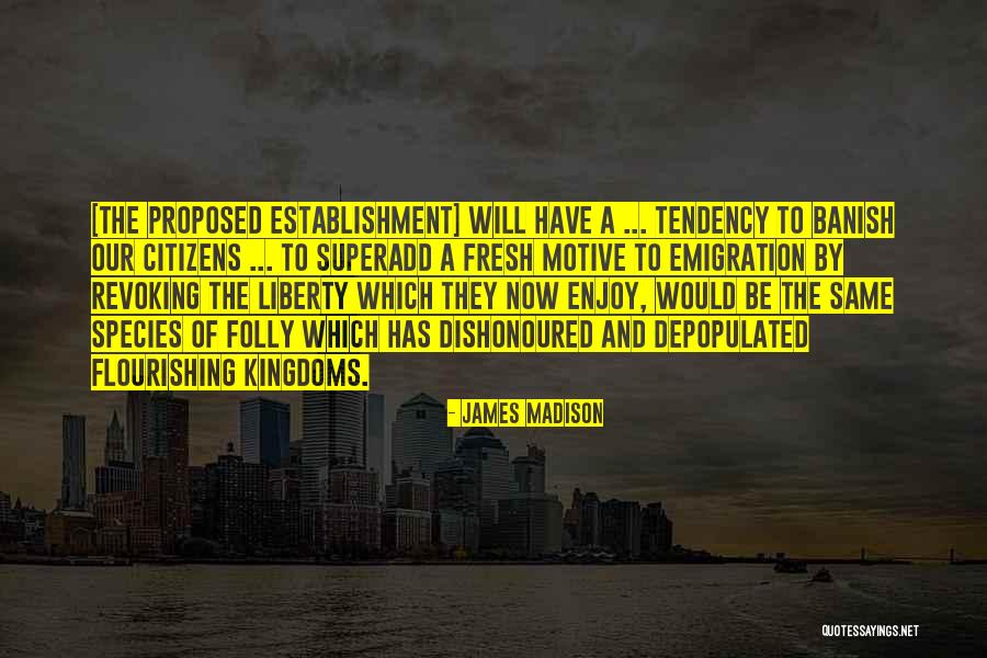 Dishonoured Quotes By James Madison