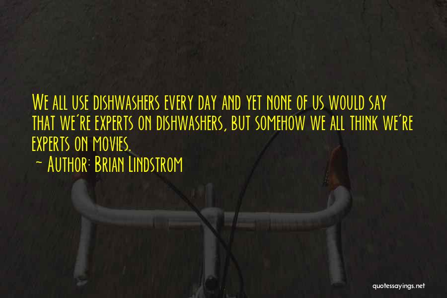 Dishwashers Quotes By Brian Lindstrom