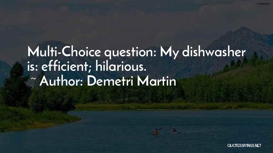 Dishwashers Quotes By Demetri Martin
