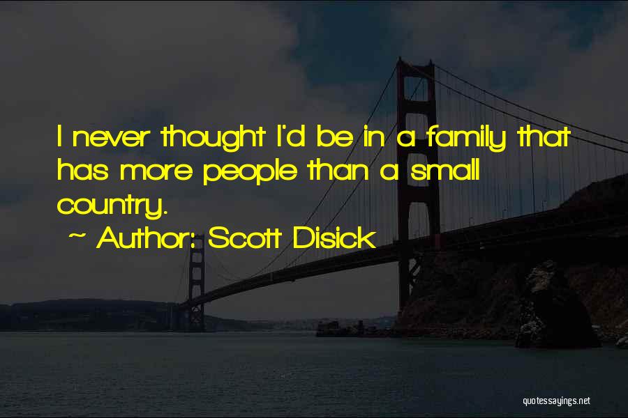 Disick Quotes By Scott Disick