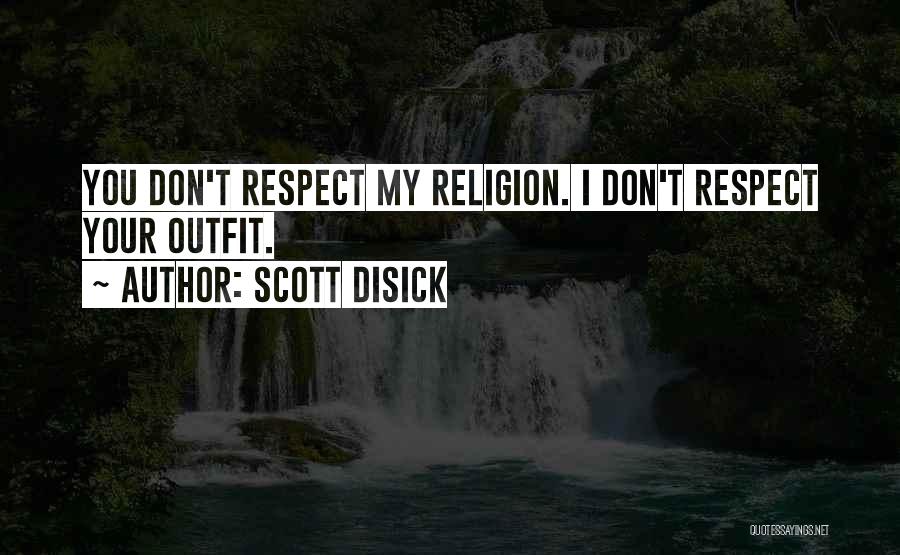 Disick Quotes By Scott Disick