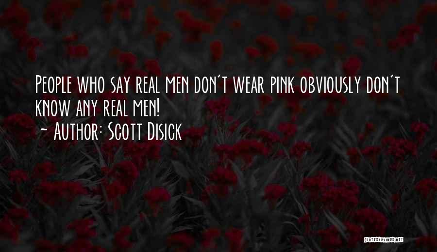 Disick Quotes By Scott Disick
