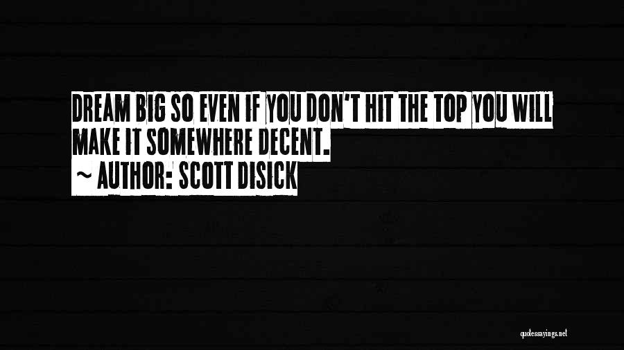 Disick Quotes By Scott Disick