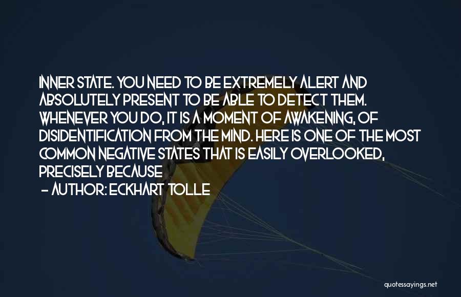 Disidentification Quotes By Eckhart Tolle