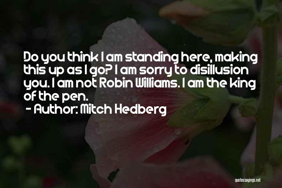 Disillusion Quotes By Mitch Hedberg