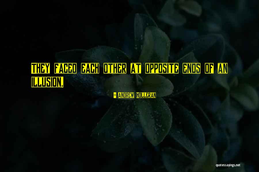 Disillusionment In Love Quotes By Andrew Holleran Disillusionment In Love Quotes By Andrew Holleran
