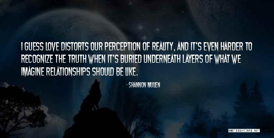 Disillusionment In Love Quotes By Shannon Mullen