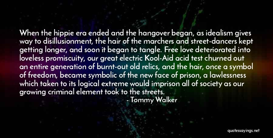 Disillusionment In Love Quotes By Tommy Walker Disillusionment In Love Quotes By Tommy Walker