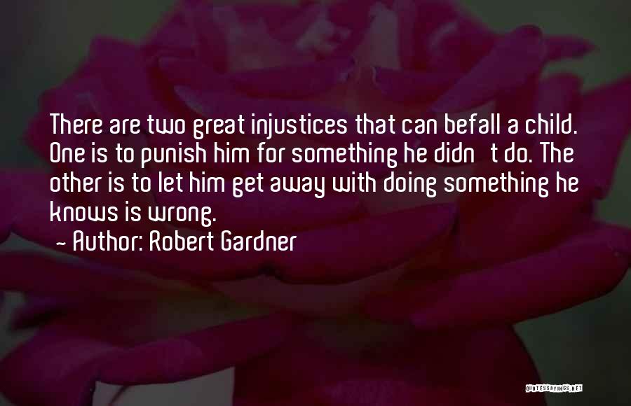 Disinfection Quotes By Robert Gardner