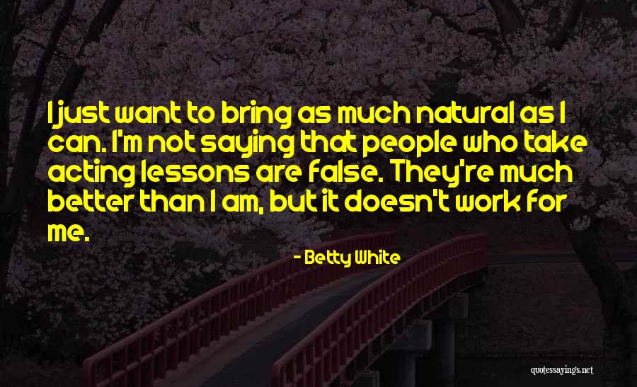 Disingenuous Leader Quotes By Betty White Disingenuous Leader Quotes By Betty White