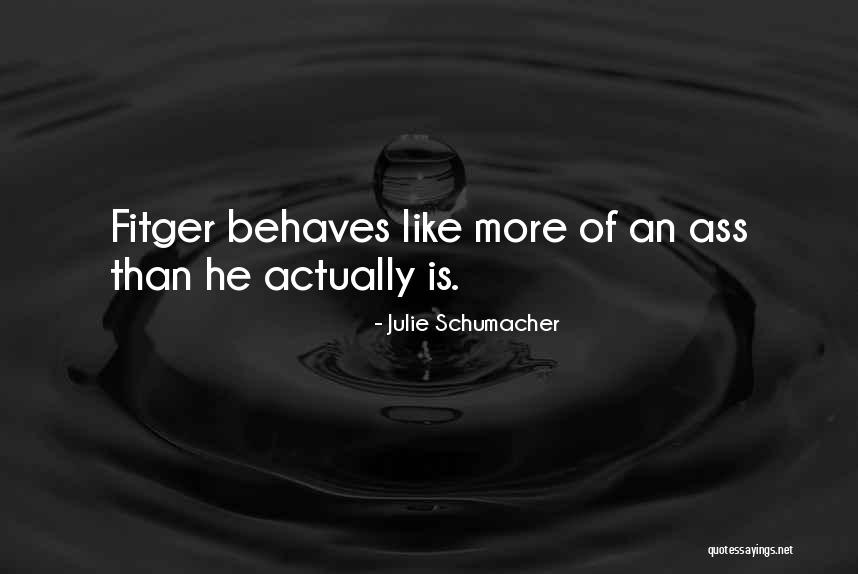 Disinhibiting Behaviour Quotes By Julie Schumacher Disinhibiting Behaviour Quotes By Julie Schumacher