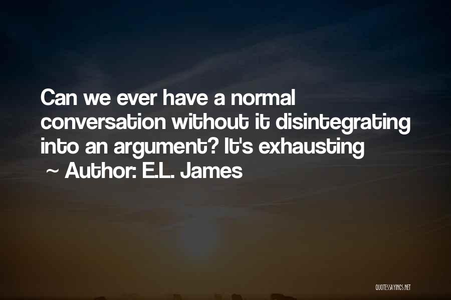 Disintegrating Quotes By E.L. James