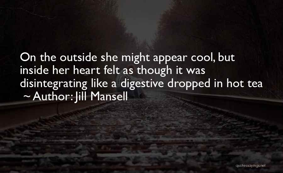 Disintegrating Quotes By Jill Mansell