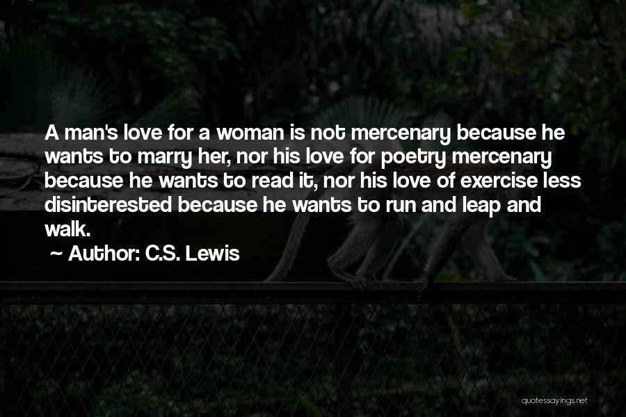 Disinterested Love Quotes By C.S. Lewis