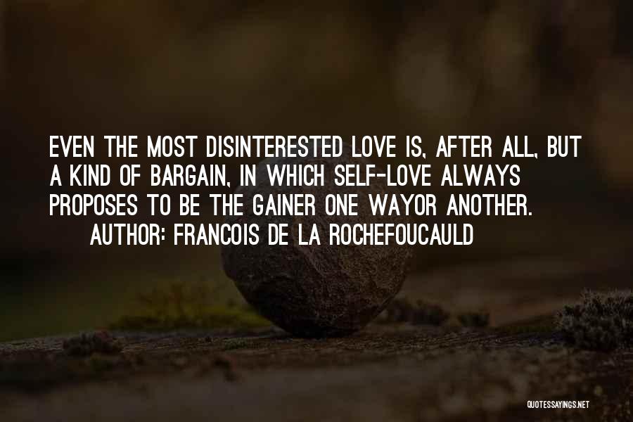 Disinterested Quotes By Francois De La Rochefoucauld