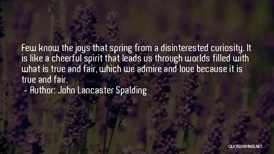 Disinterested Quotes By John Lancaster Spalding