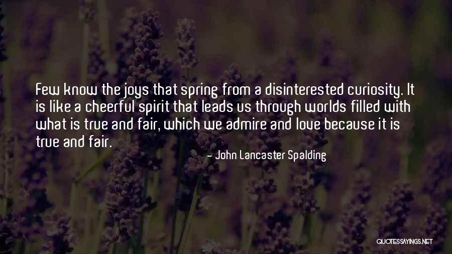 Disinterested Quotes By John Lancaster Spalding