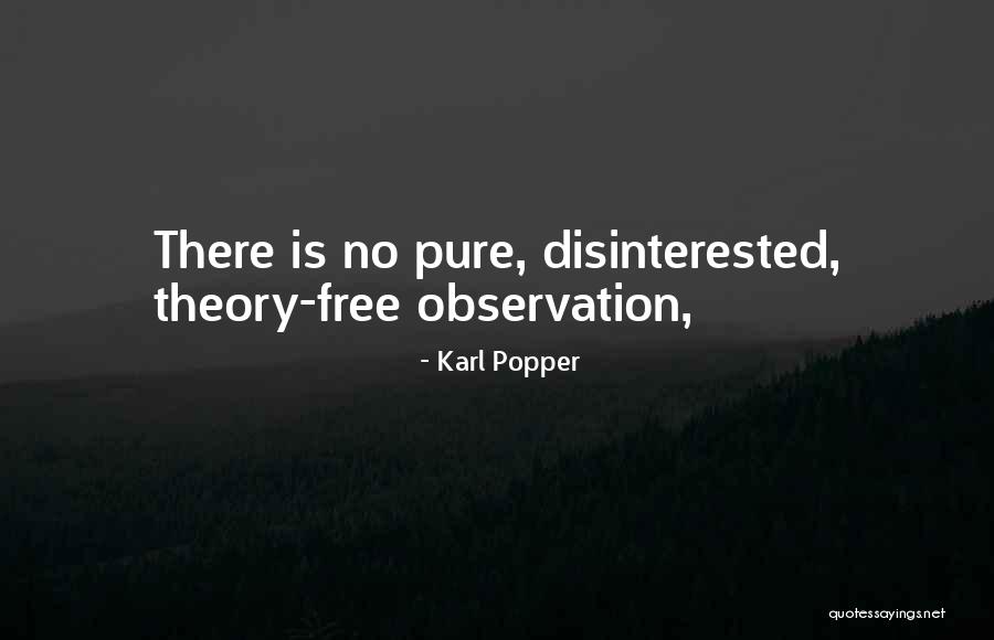 Disinterested Quotes By Karl Popper