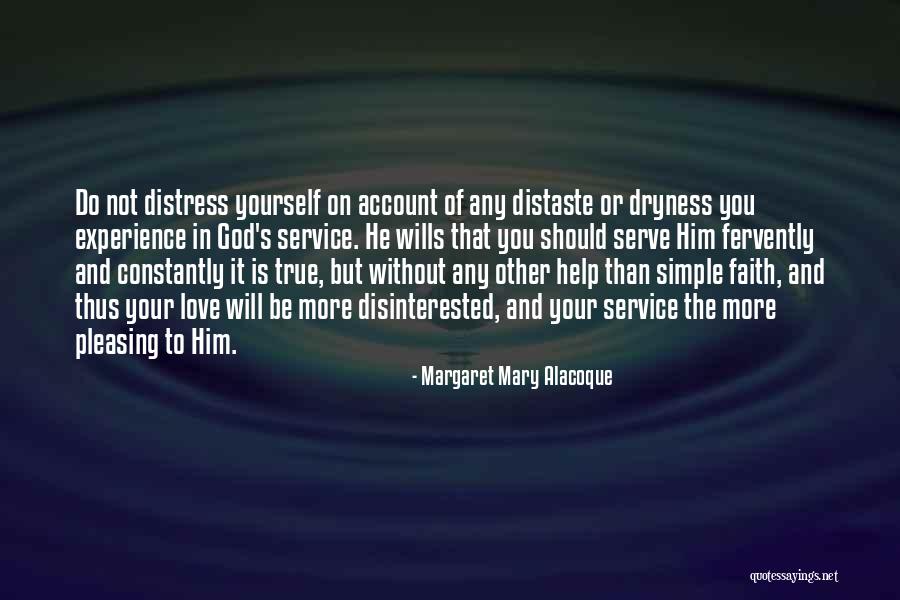 Disinterested Quotes By Margaret Mary Alacoque