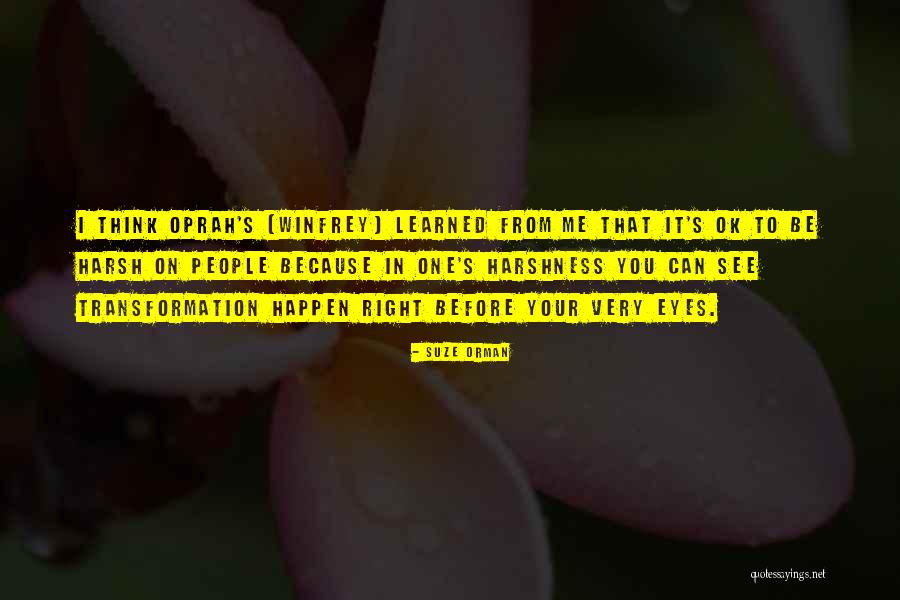Disinterestedness Research Quotes By Suze Orman Disinterestedness Research Quotes By Suze Orman