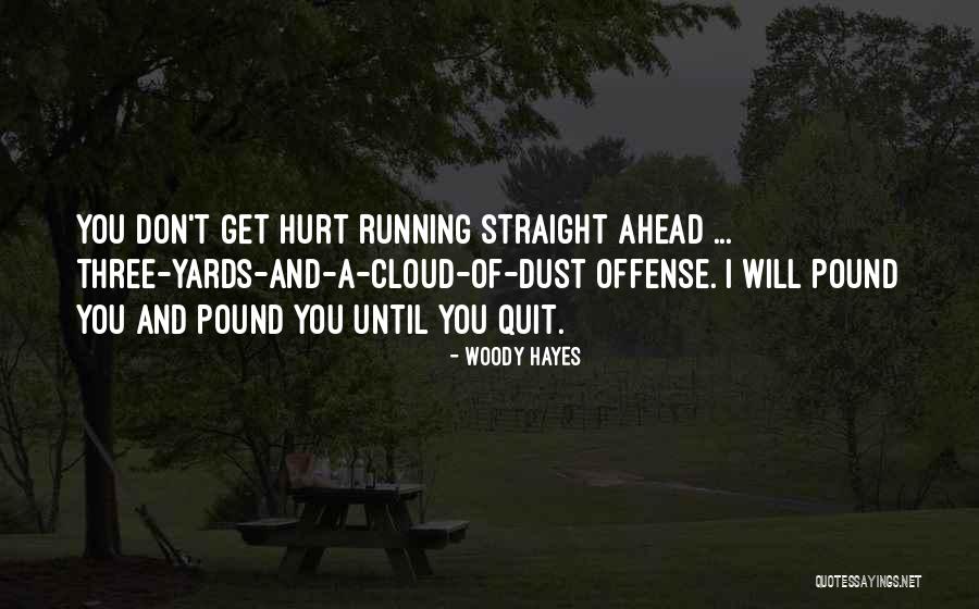 Disipacion Quotes By Woody Hayes Disipacion Quotes By Woody Hayes