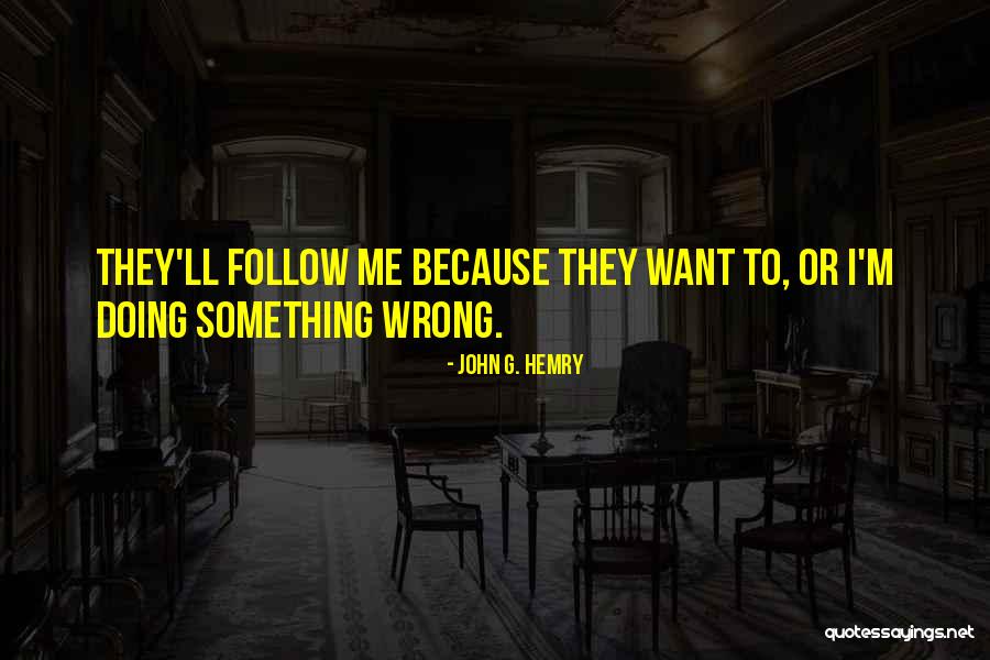 Disirio Quotes By John G. Hemry Disirio Quotes By John G. Hemry