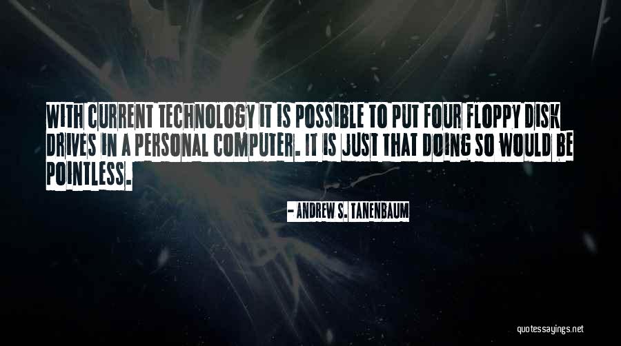 Disk Quotes By Andrew S. Tanenbaum Disk Quotes By Andrew S. Tanenbaum